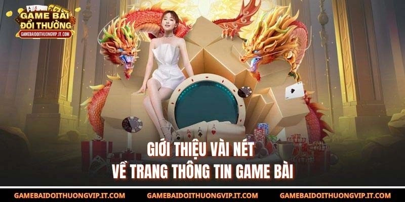 Giới thiệu vài nét về trang thông tin game bài